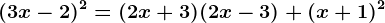 (3x-2)^2=(2x+3)(2x-3)+(x+1)^2