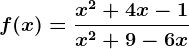 f(x)=\fracx^2+4x-1x^2+9-6x