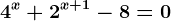 4^x+2^x+1-8=0