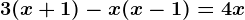 3(x+1)-x(x-1)=4x
