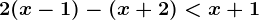 2(x-1)-(x+2)<x+1