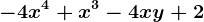 -4x^4 + x^3 -4xy +2