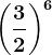 \left ( \frac32 \right )^6