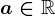 a\in \mathbbR