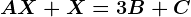 AX+X=3B+C