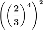 \left ( \left ( \frac23 \right )^4 \right )^2