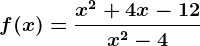 f(x)=\fracx^2+4x-12x^2-4