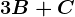 3B+C
