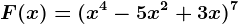 F(x)=(x^4-5x^2+3x)^7