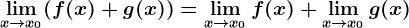 \limx--> x0(f(x)+g(x))= \limx--> x0f(x)+\limx--> x0g(x)