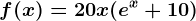 f(x)=20x(e^x+10)