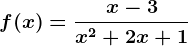 f(x)=\fracx-3x^2+2x+1
