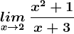 \undersetx--> 2lim\: \fracx^2+1x+3