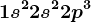 1s^22s^22p^3