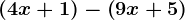 \left ( 4x+1 \right )-\left ( 9x+5 \right )