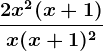 \dfrac2x^2(x+1)x(x+1)^2