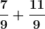\frac79+\frac119
