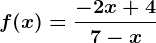 f(x)=\frac-2x+47-x