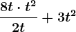 \frac8t\cdot t^22t + 3t^2