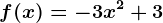 f(x)=-3x^2+3