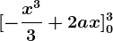 [-\fracx^33+2ax]0^3