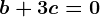 b+3c=0