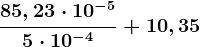 \frac85,23\cdot 10^-55\cdot 10^-4 + 10,35