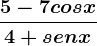 \frac5-7cosx4+senx