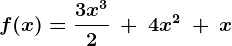 f(x) = \frac3x^32\:+\:4x^2\:+\:x