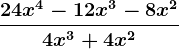 \frac24x^4 -12x^3 -8x^24x^3 + 4x^2